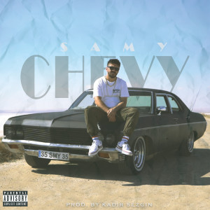 ดาวน์โหลดและฟังเพลง Chevy (Explicit) พร้อมเนื้อเพลงจาก SAMY