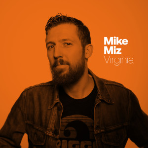 Listen to Virginia song with lyrics from Mike Miz