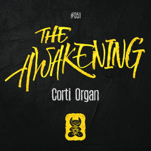 Dengarkan lagu The Awakening (Extended Mix) nyanyian Corti Organ dengan lirik