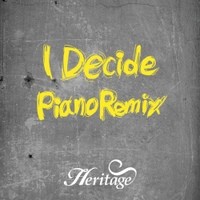 Album I Decide (Piano Remix) from 