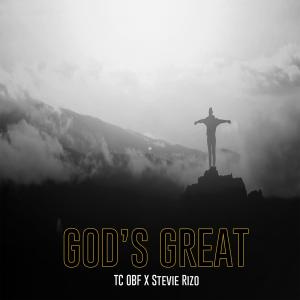 ดาวน์โหลดและฟังเพลง God's Great พร้อมเนื้อเพลงจาก TC OBF