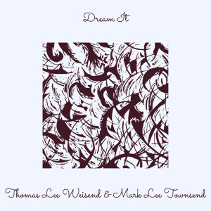 Listen to Dream It song with lyrics from Thomas Lee Weisend