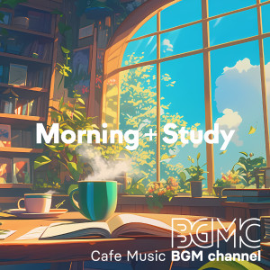อัลบัม Morning + Study ศิลปิน Cafe Music BGM channel
