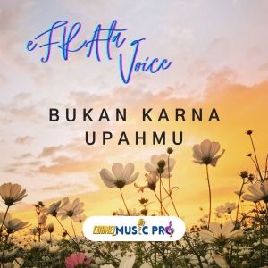 อัลบัม Bukan Karna Upahmu ศิลปิน Efrata Voice