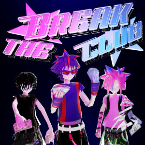收聽Proxie的BREAK THE CLUB (Explicit)歌詞歌曲