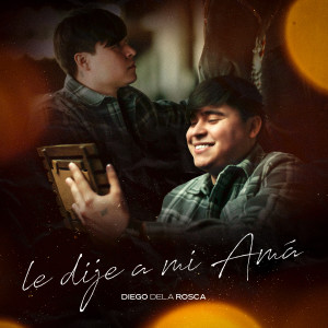 Album Le Dije a mi Amá from Diego DeLa Rosca