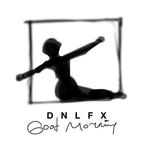 Dengarkan Good Morning lagu dari Dnl FX dengan lirik