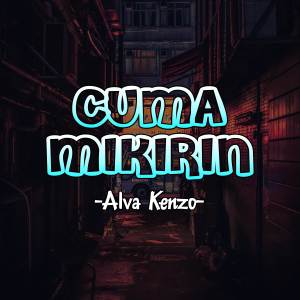อัลบัม Cuma Mikirin (Alva Kenzo Remix) ศิลปิน Dina Rubby