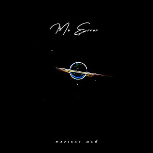 ดาวน์โหลดและฟังเพลง Mi Error พร้อมเนื้อเพลงจาก Mariano McD