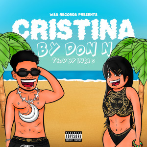 Listen to Cristina song with lyrics from Don N