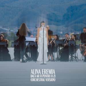 Alina Eremia的專輯Dacă ar fi pentru o zi (Orchestral Version)