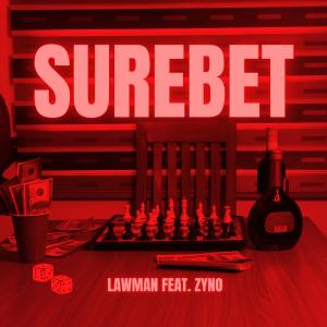 Lawman的專輯Surebet (feat. Zyno) (Explicit)