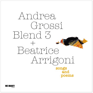 Album Songs and poems from Andrea Grossi Blend 3