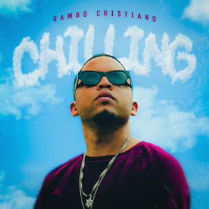 Rambo Cristiano的專輯Chilling