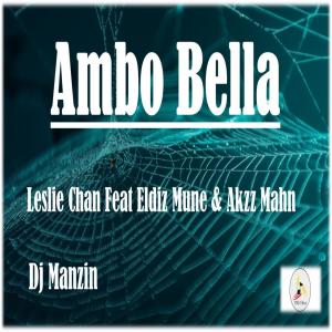 ดาวน์โหลดและฟังเพลง Ambo Bella(Feat. Eldiz Mune  & Akkz Mahn) พร้อมเนื้อเพลงจาก Leslie Chan