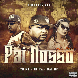 ดาวน์โหลดและฟังเพลง Pai Nosso พร้อมเนื้อเพลงจาก Tementes Rap