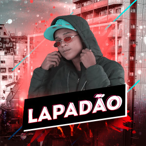 收聽Mister Beckeer的Lapadão (Explicit)歌詞歌曲