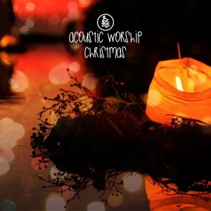 Various Artists的專輯Acoustic Worship Christmas