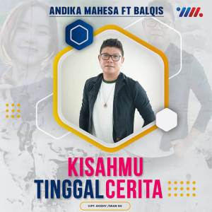 Listen to Kisahmu Tinggal Cerita song with lyrics from Andika Mahesa