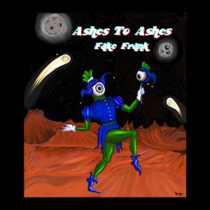 收听Fake Frank的Ashes to Ashes歌词歌曲