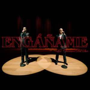 ดาวน์โหลดและฟังเพลง Engáñame พร้อมเนื้อเพลงจาก Los chicanos del sur