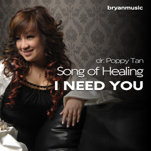Song For Healing (I need You) dari Dr. Poppy Tan