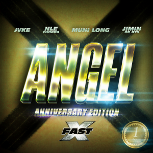 Fast & Furious: The Fast Saga的專輯Angel Anniversary Edition (feat. Muni Long, JVKE, NLE Choppa)