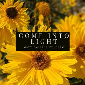 Come into Light (feat. DR3W) (feat. DR3W)