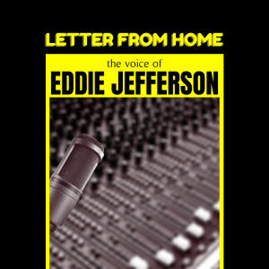 Eddie Jefferson的专辑Letter from Home