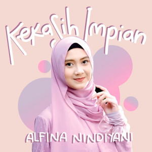 Album Kekasih Impian oleh Alfina Nindiyani