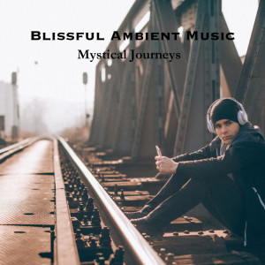 Skids的專輯Blissful Ambient Music: Mystical Journeys