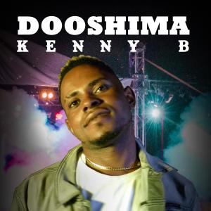 Listen to Dooshima song with lyrics from Kenny B
