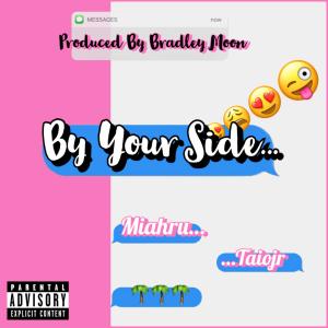 收聽Miahru的By Your Side (feat. Taiojr) (Explicit)歌詞歌曲