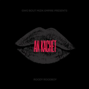 收聽Roody Roodboy的An Kachet歌詞歌曲