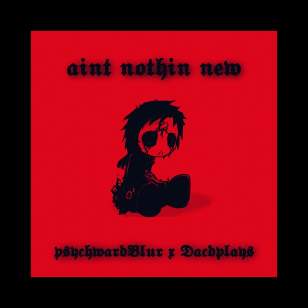 Aint Nothin New (feat. Dacdplays) (Explicit)