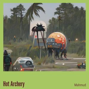 收听Mahmud的Hot Archery歌词歌曲