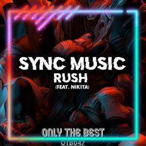 收聽Sync Music的Rush歌詞歌曲