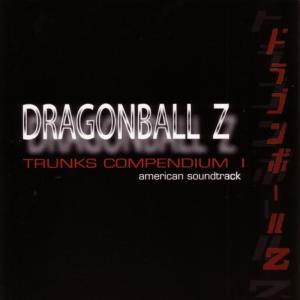 อัลบัม Dragonball Z, Trunks Compendium 1 ศิลปิน Faulconer, Bruce