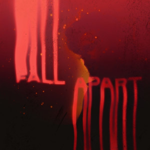 Listen to Fall Apart song with lyrics from Anurag Mohn