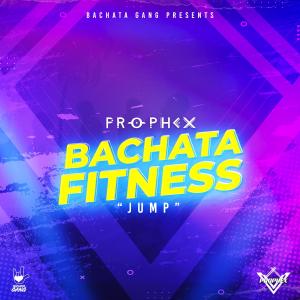 Prophex的專輯Bachata Jump (Bachata Fitness)