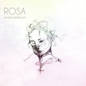 ดาวน์โหลดและฟังเพลง Ei Milloinkaan พร้อมเนื้อเพลงจาก Rosa