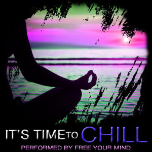 It's Time to Chill