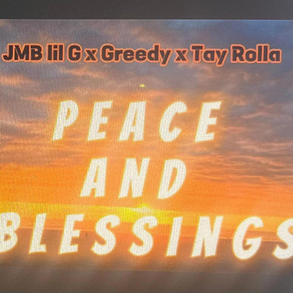 Peace And Blessings (feat. Greedy & Jmb Lil G) (Explicit)