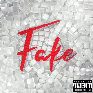 ดาวน์โหลดและฟังเพลง Fake (Explicit) พร้อมเนื้อเพลงจาก 2scratch
