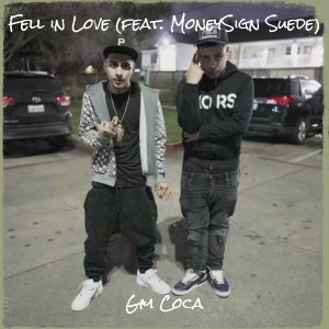 Gm Coca的专辑Fell in Love (Explicit)