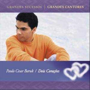 ดาวน์โหลดและฟังเพลง Dois Corações (Playback) พร้อมเนื้อเพลงจาก Paulo Cesar Baruk