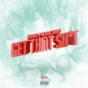 Album Get That Sh*T (Explicit) from 