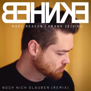 Dengarkan Noch nich glauben (Marc Reason & Frank Zeising Remix Edit) lagu dari BEHNKE dengan lirik