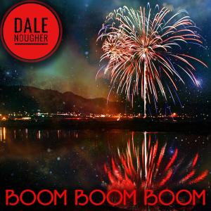 ดาวน์โหลดและฟังเพลง Boom Boom Boom พร้อมเนื้อเพลงจาก Dale Nougher
