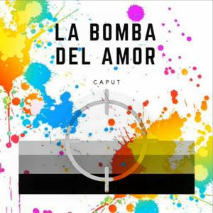 Caput的专辑La Bomba Del Amor